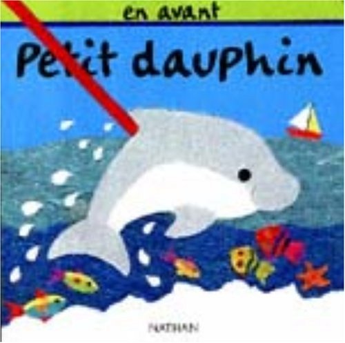 En avant petit dauphin 9782092020913