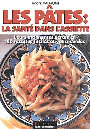 Les pâtes : la santé dans l'assiette 9782912932167