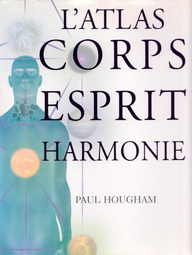L'atlas corps, esprit, harmonie 9782286022433