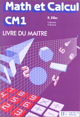 Math et calcul CM1: livre du maître 9782010119187