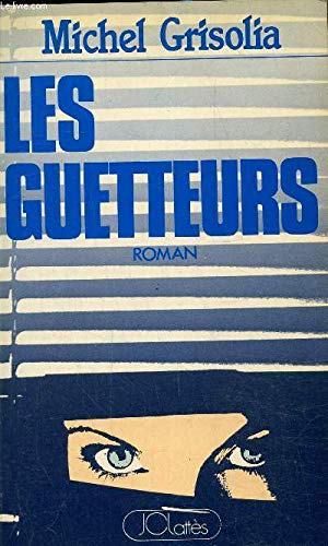 Les guetteurs 9782709602211