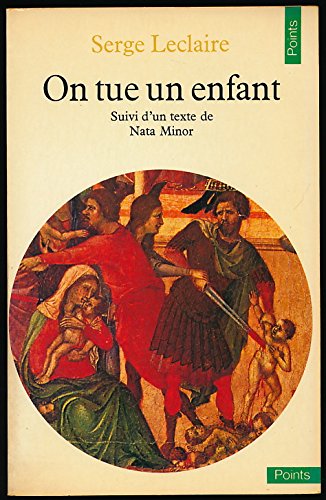 On tue un enfant (Un essai sur le narcissisme primaire et la pulsion de mort), suivi de "Vienne ou Du lieu des naissances" de Nata Minor - Collection "Points", 1981