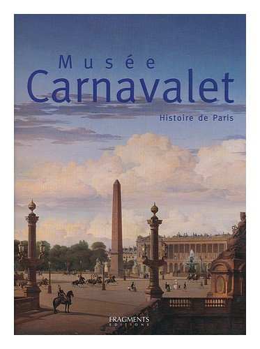 Musée Carnavalet : Histoire de Paris 9782912964144