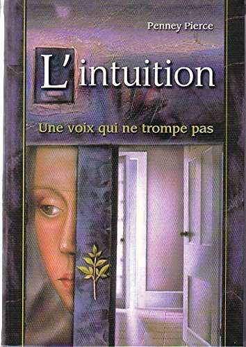 L'intuition : Une voix qui ne trompe pas 9782702841358