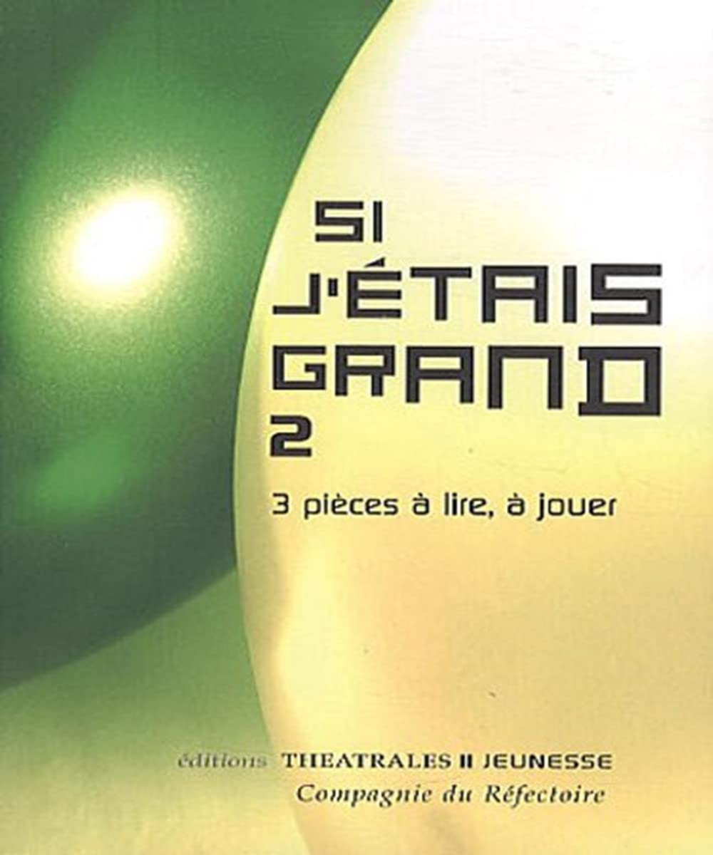 Si j'éais grand 2: 3 PIECES A LIRE A JOUER (2) 9782842604608