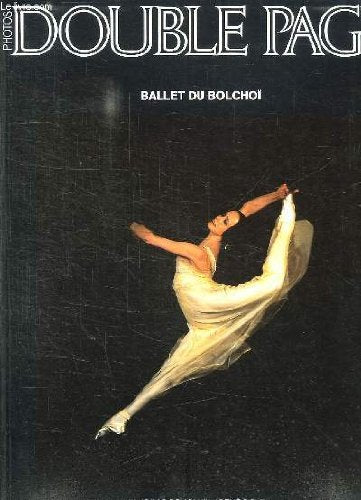 DOUBLE PAGE. N° 43. BALLET DU BOLCHOI PAR VLADIMIR PCHOLJIN ET RENE SIRVIN.