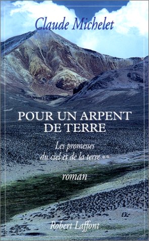 Les Promesses du ciel et de la terre, tome 2. Pour un arpent de terre 9782221091449