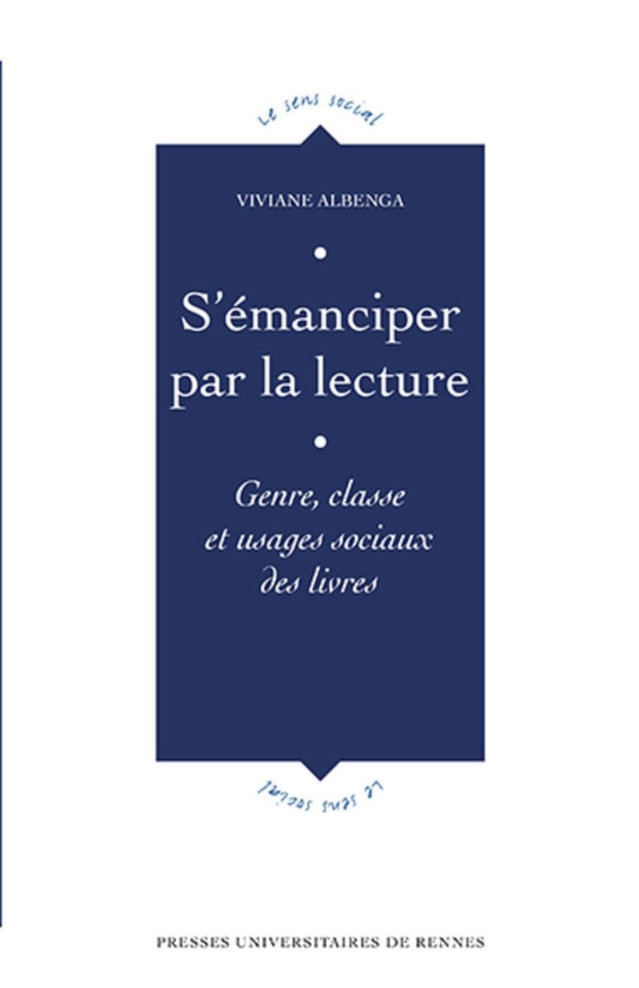 S'émanciper par la lecture: Genre, classe et usages sociaux des livres 9782753552500