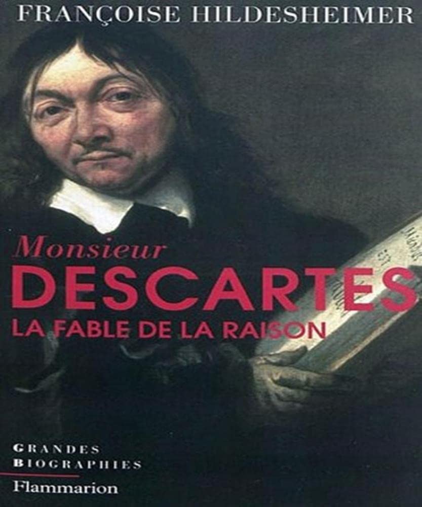 Monsieur Descartes: La Fable de la raison 9782081214521