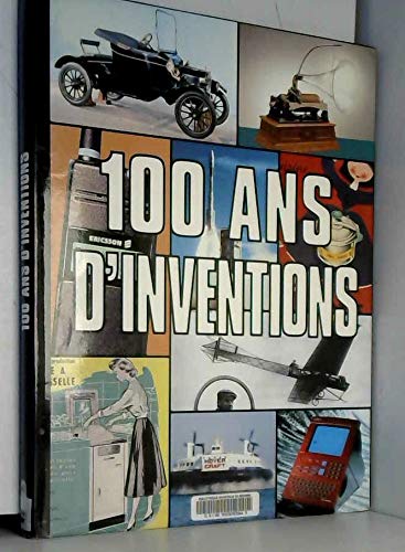 100 ans d'inventions 9782731221695