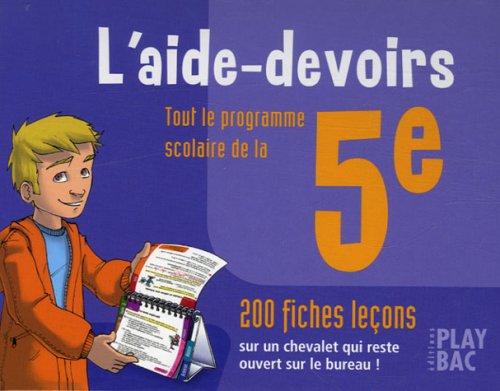 L'aide-devoirs 5e: Tout le programme scolaire, 200 fiches leçons 9782842038427