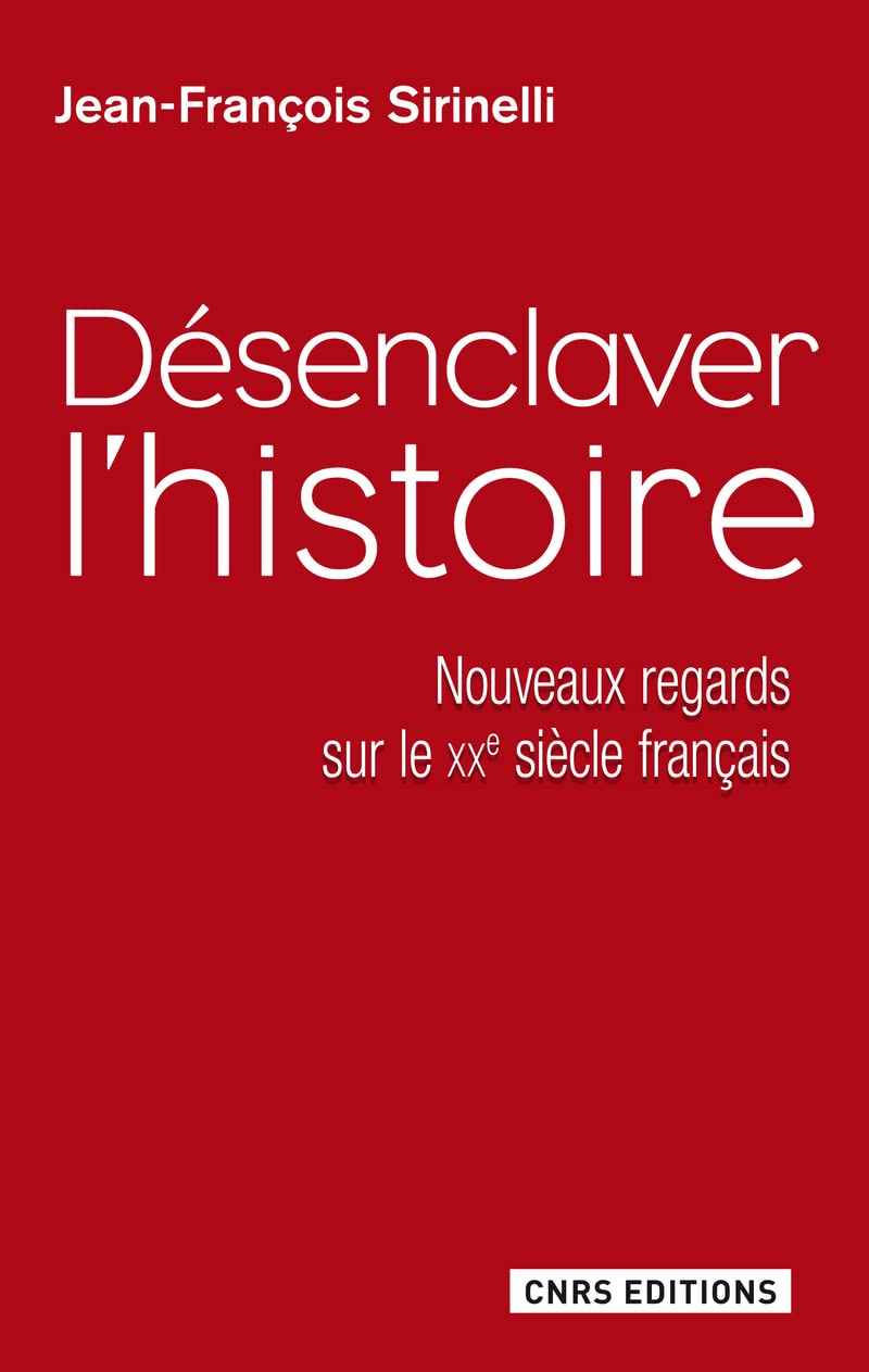 Désenclaver l'Histoire. Nouveaux regards sur le XXe siècle français 9782271076236