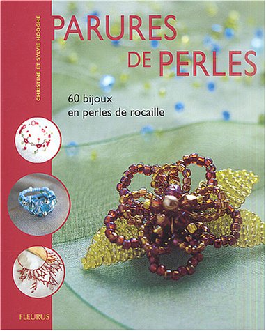 Parures de perles: 60 bijoux en perles de rocaille 9782215076308