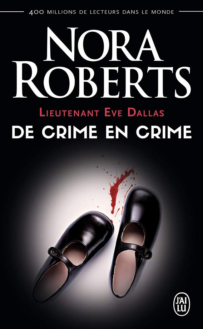 Lieutenant Eve Dallas, 38 : De crime en crime 9782290111161