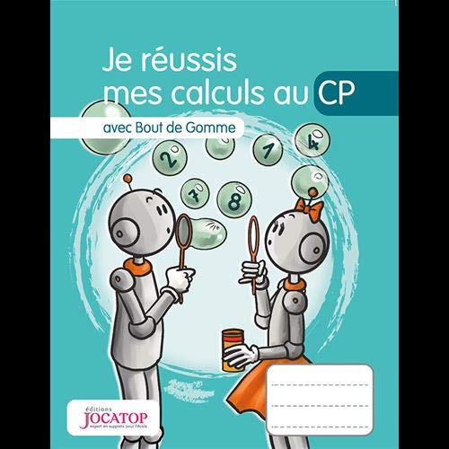Mathématiques Je réussis mes calculs au CP avec Bout de Gomme 9782363950833
