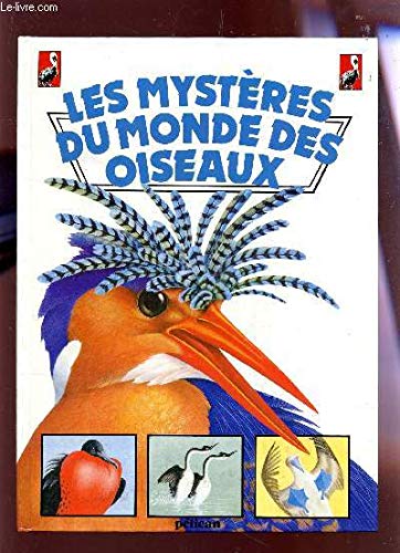 Les Mystères du monde des oiseaux 9782261015498