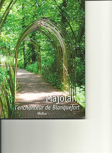 MAJOLAN, L'ENCHANTEUR DE BLANQUEFORT 9782358770118