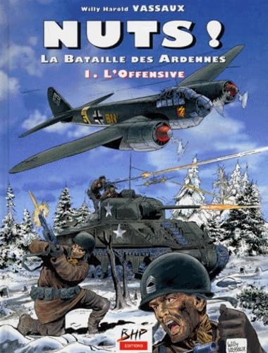 Nuts ou la bataille des Ardennes, tome 1 : l'offensive 9782960020007