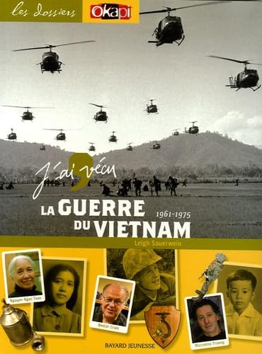 J'ai vécu la guerre du Vietnam: 1961-1975 9782747015028