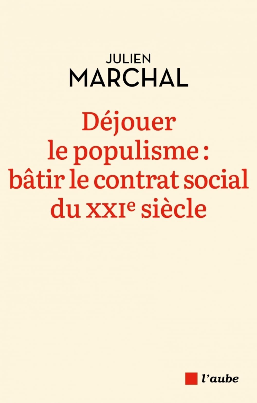 Déjouer le populisme: Bâtir le contrat social du XXIe siècle 9782815963565