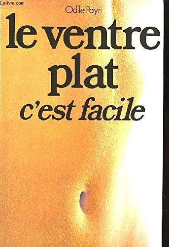Le ventre plat c'est facile. 9782286107314