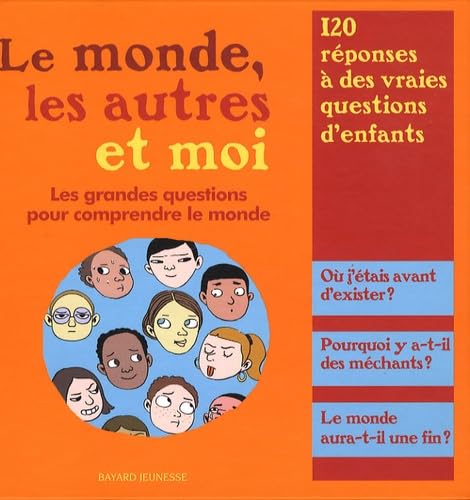 Le monde, les autres et moi: Les grandes questions pour comprendre le monde 9782747026604