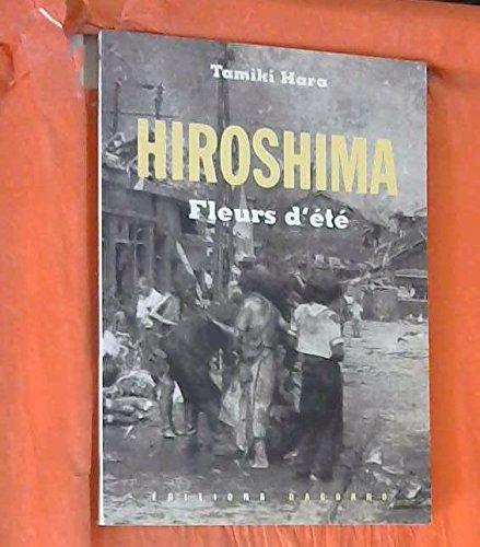 Hiroshima: Fleurs d'été, récits 9782910019297