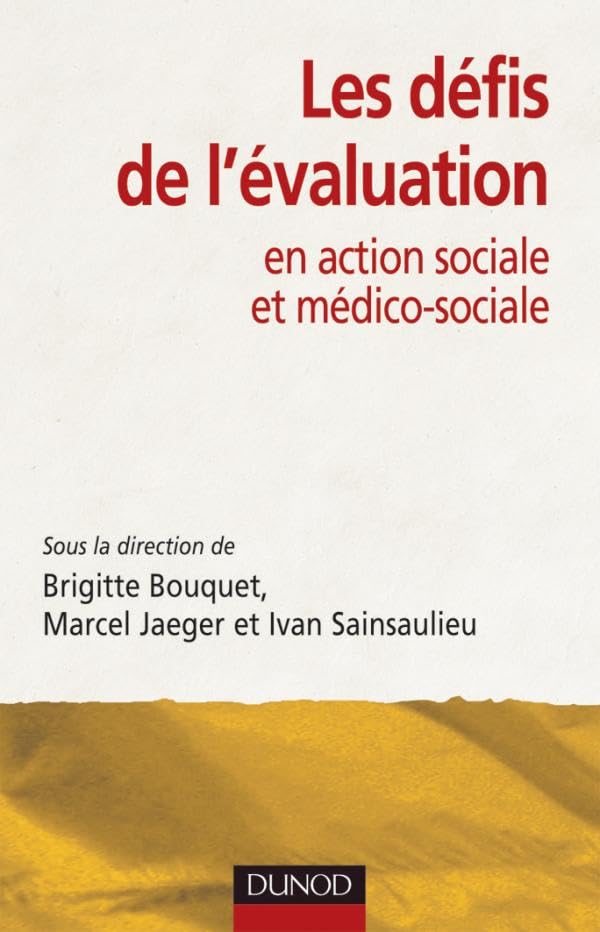 Les défis de l'évaluation - en action sociale et médico-sociale: en action sociale et médico-sociale 9782100508563