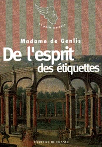 De l'esprit des étiquettes de l'ancienne cour et des usages du monde de ce temps 9782715219656