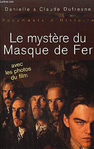 Le mystère du Masque de Fer - Avec les photos du film. 9782702818756
