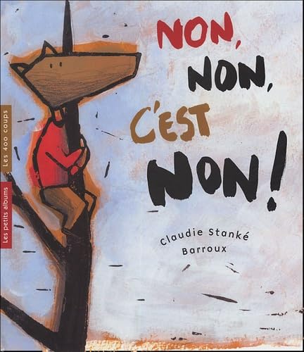 Non, non, c'est non ! 9782895401865