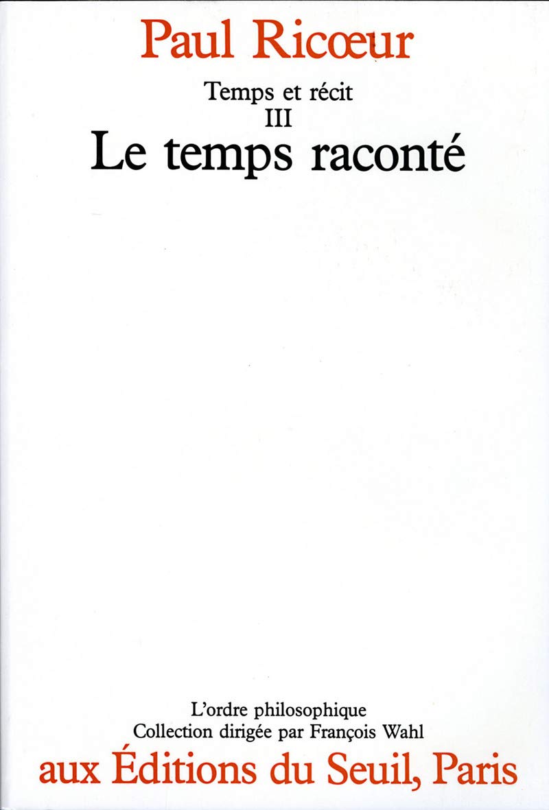 Temps et Récit: Le Temps raconté 9782020089814