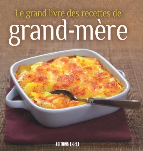 Le grand livre des recettes de grand-mère 9782353552726