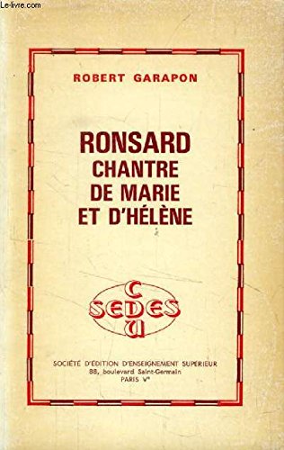 Ronsard, chantre de Marie et d'Hélène (Littérature) 9782718102139