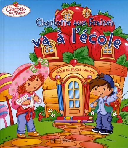 Charlotte aux Fraises va à l'école 9782012261921