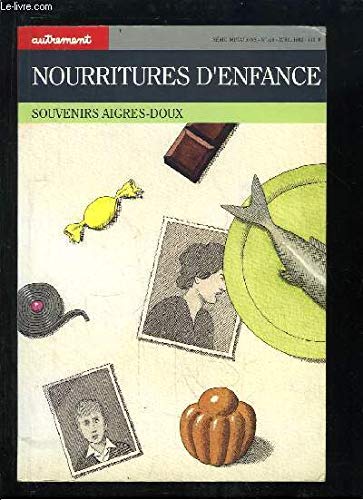 Nourritures D'Enfance. Souvenirs Aigres-Doux 9782862603650