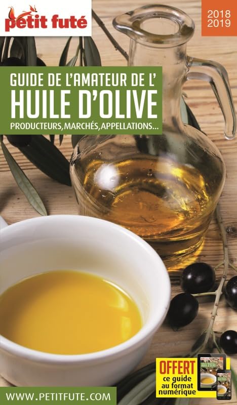 Guide de l'Amateur de l'huile d'Olive 2018-2019 Petit Futé 9791033192077