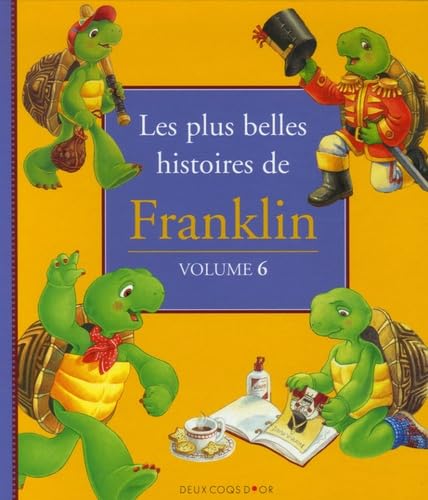 Les plus belles histoires de Franklin: Volume 6 9782013910866