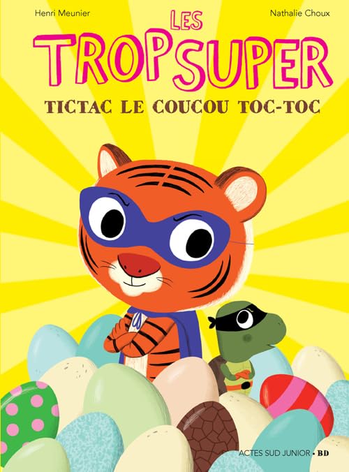 Les Trop Super - Tictac, le coucou toc-toc 9782330061005