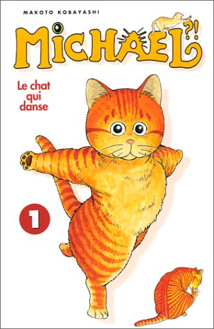 Michael ? ! - Le Chat qui danse, tome 1 9782723425155