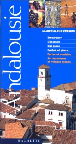 Guide Bleu Évasion : Andalousie 9782012428652