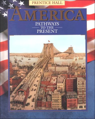 America Pathways to the Present: Pathways to the Present 9780134323459