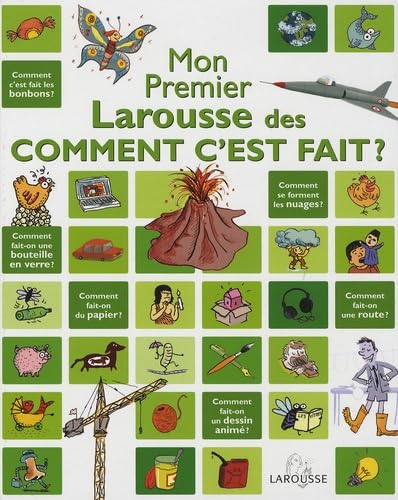 Mon premier Larousse des Comment c'est fait ? 9782035827609