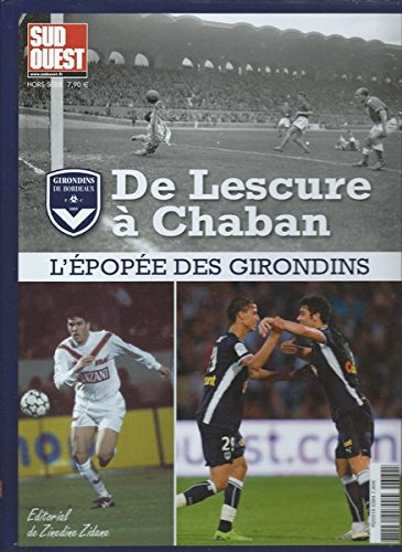 De Lescure à Chaban. L'épopée des Girondins