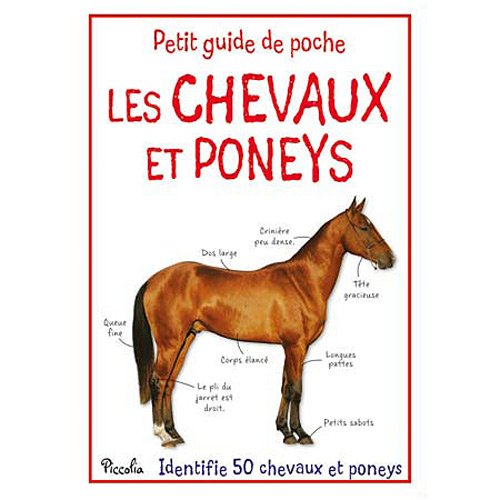 LES CHEVAUX ET LES PONEYS - PETIT GUIDE DE POCHE 9782753020368