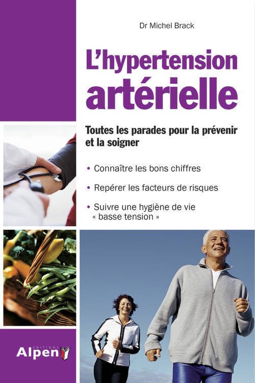 hypertension arterielle. tout pour la prevenir et la soignee 9782359342475
