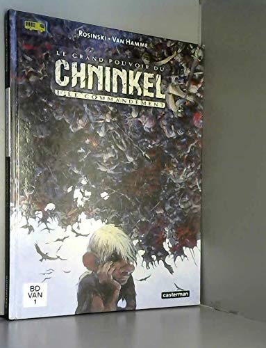 Le grand pourvoir du Chninkel, tome 1 : Le Commandement 9782203389731