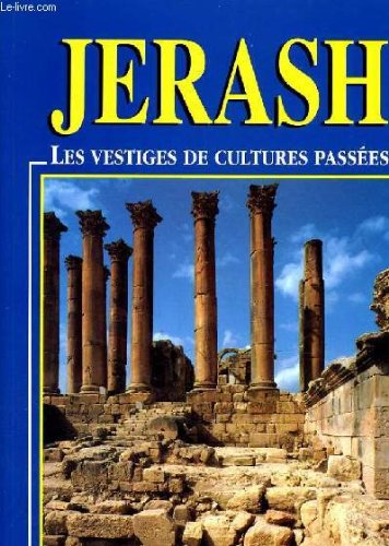 Jerash. Les vestiges de cultures passées 9788872801949