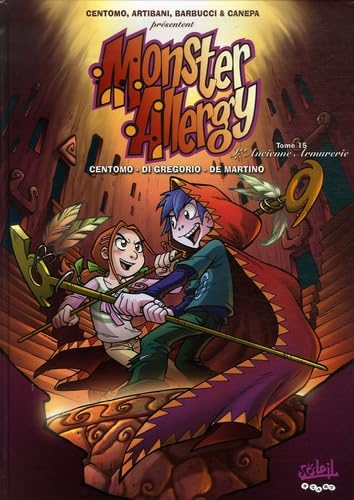 Monster Allergy *Tome 15 - L'Ancienne Armurerie + Autocollant M6: Tome 15 - L'Ancienne Armurerie 9782849467756