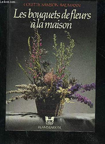 Les Bouquets de fleurs à la maison 9782706601552